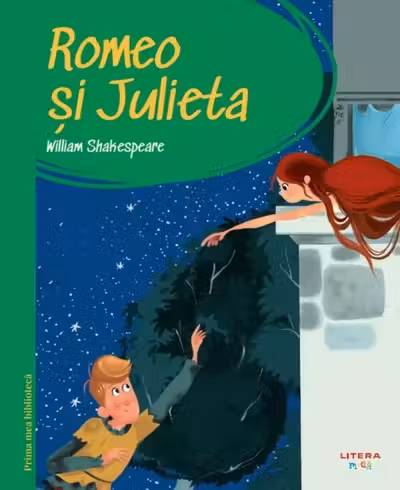 Prima mea biblioteca. Romeo si Julieta