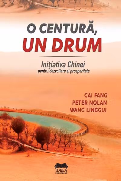 O centură, un drum. Inițiativa Chinei pentru dezvoltare și prosperitate