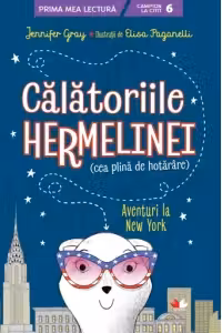 Prima mea lectura CALATORIILE HERMELINEI. Aventuri la New York