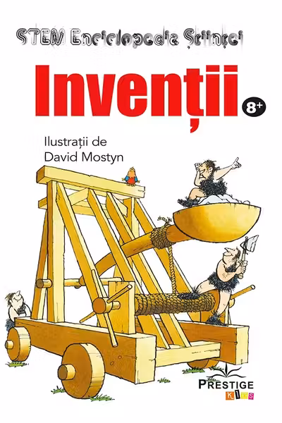 Inventii. Enciclopedia Stiintei STEM