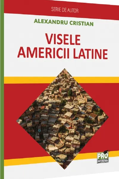 Visele Americii Latine
