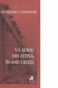 Va scriu din Atena, in anii crizei