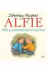 Alfie si prietenul lui cel mai bun