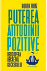 Puterea atitudinii pozitive