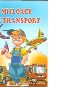Mijloace de transport . Carte de citit si colorat