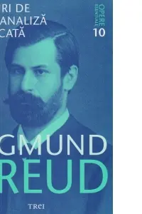 Opere esentiale vol 10 - Eseuri de psihanaliza aplicata