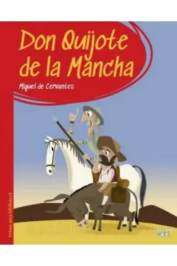 PRIMA MEA BIBLIOTECA. DON QUIJOTE DE LA MANCHA.