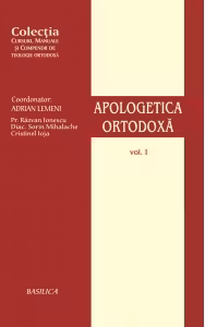 Apologetica Ortodoxa. Volumul I