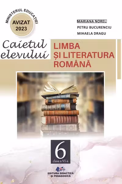Limba si literatura romana, caietul elevului pentru clasa 6