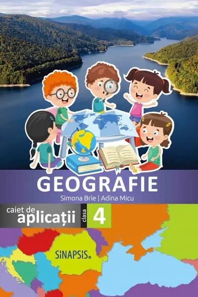 Geografie - Clasa 4 - Caiet de aplicații