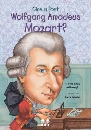 Cine a fost Wolfgang Amadeus Mozart?