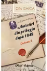 Amintiri din pribegia dupa 1848. Volumul I