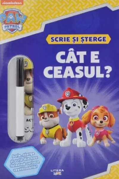 PAW Patrol. PATRULA CATELUSILOR. Cat e ceasul? Scrie si sterge