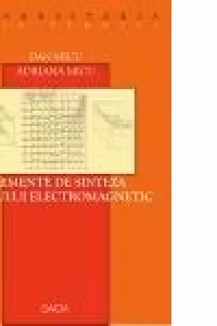 Elemente de sinteza campului electromagnetic(editia a II-a)