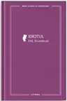 MARI CLASICI AI LITERATURII. IDIOTUL.