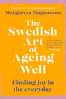 The Swedish Art of Ageing Well