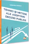 Tehnici si metode ale adoptarii deciziei publice