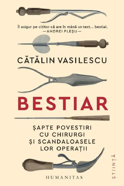 Bestiar. Șapte povestiri cu chirurgi și scandaloasele lor operații