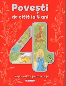 Povesti de citit la 4 ani, repovestite pentru copii