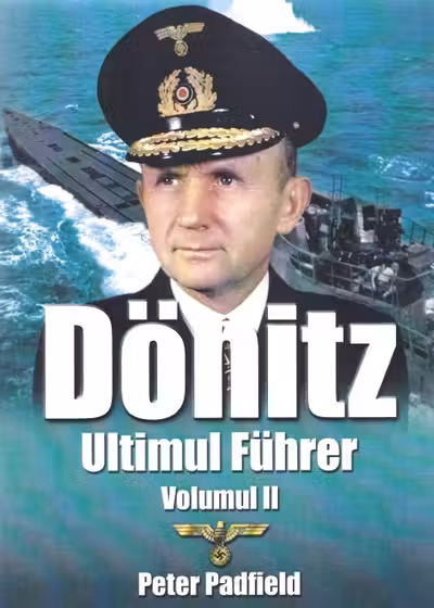 Donitz, Ultimul Führer vol.2