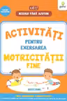Activitati pentru exersarea motricitatii