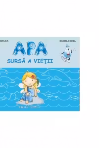 Apa. Sursa a vietii - planse
