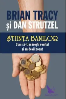 Stiinta banilor. Cum sa-ti maresti venitul si sa devii bogat