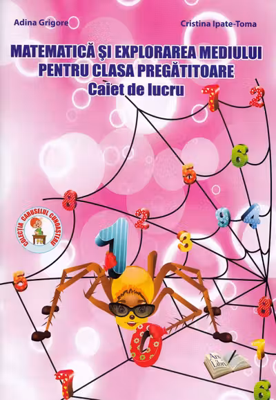 Matematica și explorarea mediului - Clasa pregătitoare - Caiet de lucru