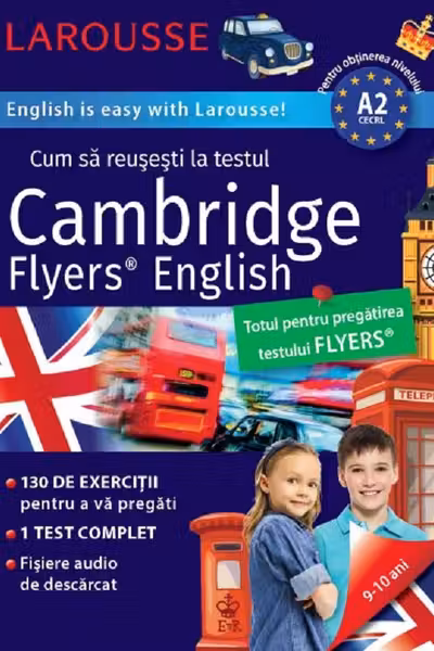 Cum sa reusesti la testul Cambridge Flyers English