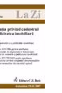 Legislatia privind cadastrul si publicitatea imobiliara (actualizat la 20.07.2008)