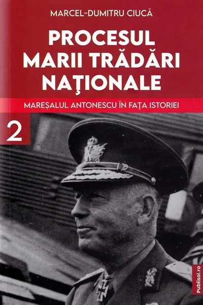 Procesul Marii Tradari Nationale Volumul 2