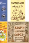 Pachet Carti pentru copii 1 (4 carti): 1. Nazdravaniile lu Pacala; 2. Cheita de aur sau minunatele patanii ale lui Buratino; 3.Esop pentru copii; 4. Legende si povestiri eroice pentru elevi