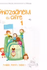 Auxiliar pentru clasa I - Ghiozdanelul cu cifre – semestrul I