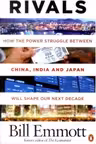 Rivals: How the power struggle between China, India and Japan will shape our next decade