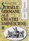 Sursele germane ale creatiei eminesciene (volumul I + II)