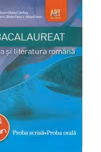Bacalaureat Limba si Literatura Romana - Proba scrisa si proba orala (Profil real si uman)