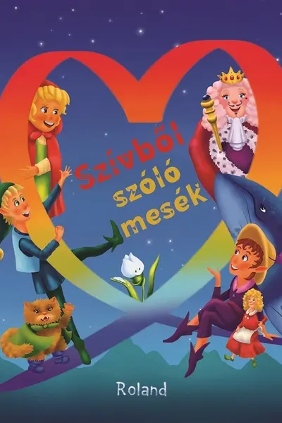 Szívböl szölö mesék. Magia povestilor de seară