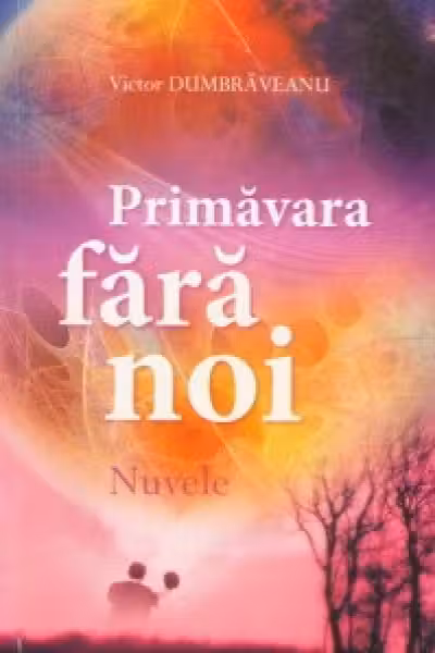Primavara fara noi