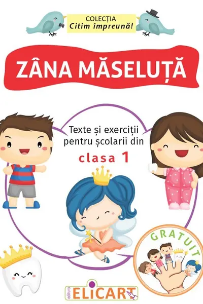 Zâna măseluță. Texte și exerciții pentru școlarii din clasa 1