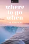 WHERE TO GO WHEN THE AMERICAS