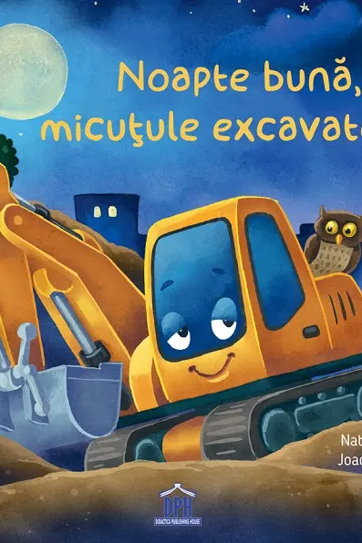 Noapte buna micutule excavator!
