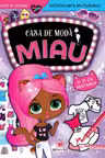 Casa de moda Miau O zi cu prietenele