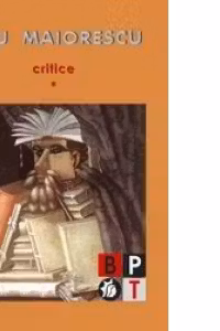 Titu Maiorescu. Critice(vol.1+2)