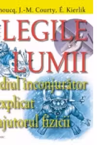 Legile Lumii. Mediul Inconjurator Explicat Cu Ajutorul Fizicii