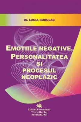 Emotiile negative, personalitatea si procesul neoplazic