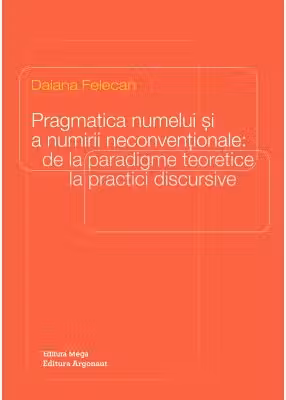 Pragmatica numelui si a numirii neconventionale: de la paradigme teoretice la practici discursive