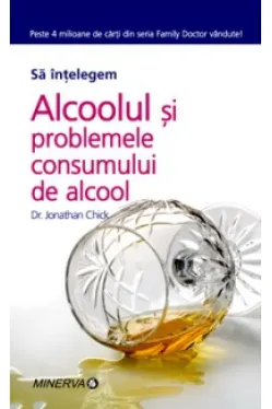 Sa intelegem ALCOOLUL si problemele consumului de alcool