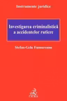 Investigația criminalistică a accidentelor rutiere