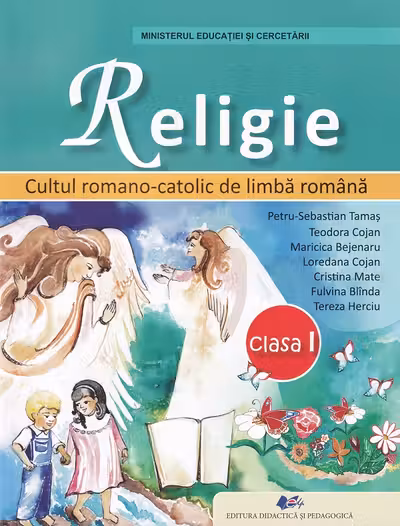 Religie. Cultul romano-catolic de limba romana Clasa 1. Manual