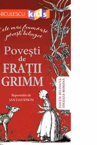 Povesti de Fratii Grimm (Editie bilingva engleza-romana). Niculescu